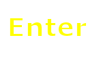 enter